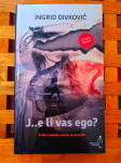 J..e li vas ego? Ingrid Divković
