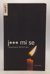 J*** mi se: najuzvišeniji duhovni put
