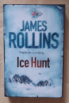 JAMES ROLLINS...The truth is chilling...Ice Hunt