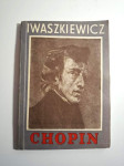 Jaroslaw Iwaszkiewicz - Chopin