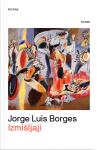 JORGE LUIS BORGES: Izmišljaji