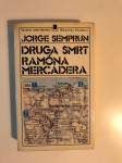 Jorge Semprun : Druga smrt Ramona Mercadera