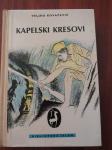 KAPELSKI KRESOVI - Veljko Kovačević