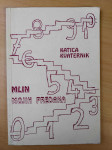 Katica Kvaternik - Mlin mojih predaka