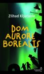Ključanin Zilhad :  Dom aurore borealis