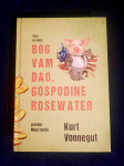 Kurt Vonnegut : BOG VAM DAO GOSPODINE ROSEWATER (tvrdi uvez)