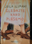Leïla Slimani GLEDAJTE KAKO PLEŠEMO