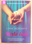 LIANE MORIARTY: MALE LAŽI