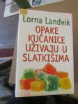 Lorna Landvik-Opake kućanice uživaju u slatkišima (NOVO)