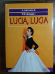 Lucia, Lucia - Adriana Trigiani