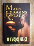Mary Higgins Clark - U tvojoj ulici