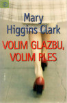 Mary Higgins Clark: Volim glazbu, volim ples