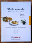 MASLINOVO ULJE Medicina s tanjura Ante Gavranović M Blauel R Gasser