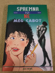 Meg Cabot : SPREMNA ILI NE