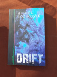 Michel Bozikovic: Drift