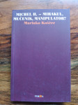 Michel H. - Mirakul, mučenik, manipulator? Marinko Koščec