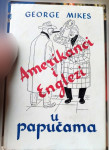 Mikes, George - Amerikanci i Englezi u papučama ( s ovitkom! )