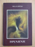 Milan Frčko - Ispunjenje