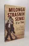 Milonga strasnih senki: I to je tango