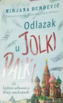 Mirjana Đurđević - Odlazak u Jolki Palki