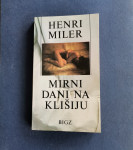 MIRNI DANI NA KLIŠIJU, Henri Miler