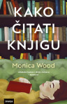 Monica Wood Kako čitati knjigu