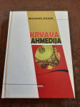 Mujagić Kasim : KRVAVA AHMEDIJA