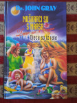 MUŠKARCI SU S MARSA ŽENE SU S VENERE DJECA SU IZ RAJA Dr. John Gray