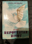 NEPOVRATAN ŽIVOT/ Joža Horvat