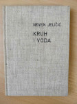 Neven Jeličić - Kruh i voda