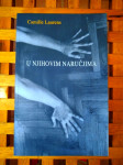 U njihovim naručjima Camille Laurens ZAGREB 2003 NOVO!