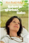 Nura Bazdulj-Hubijar: Ljubav je Sihirbaz, Babo