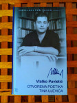 OTVORENA POETIKA TINA UJEVIĆA VLATKO PAVLETIĆ ZAGREB 2008 NOVO!