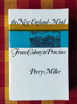Perry Miller - The New England Mind; From Colony to Province