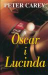 Peter Carey: OSCAR I LUCINDA
