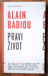 PRAVI ŽIVOT Alain Badiou