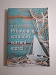 Prijateljice, varalice i vatreni starci - Milan Zagorac