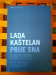 Prije sna/Before sleep Lada Kaštelan ZG 2007 IZVRSNO STANJE!