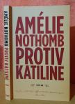 Protiv Katiline - Amelie Nothomb