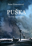 Puška : tri života Jovice Puškaša - Petar Pismestrović