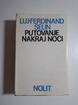 Putovanje nakraj noći / Louis-Ferdinand Celine (jedan od najvažnijih f