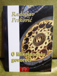 Radoslav Petković - O Mikelanđelu govoreći