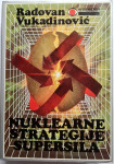 Radovan Vukadinović: Nuklearne strategije supersila