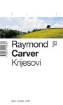 Raymond Carver: Krijesovi