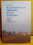 Razotkrivanje mikroba dvaju svjetova - Darko Ropac