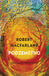 Robert Macfarlane: Podzemstvo