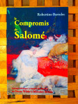 Robertino Bartolec Le Compromis de Salomé KROZ DRAME O.WILDE/M. KRLEŽA