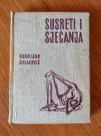 Rodoljub Čolaković - Susret i sjećanja
