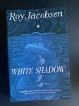 Roy Jacobsen - White Shadow