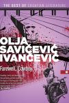 Savičević Ivančević, Olja: FAREWELL, COWBOY